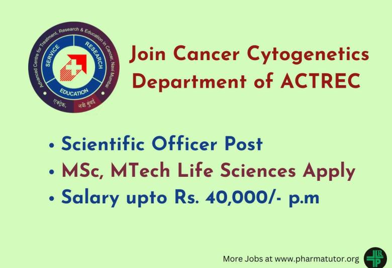 Opportunity to Join Cancer Cytogenetics Department of ACTREC as Scientific Officer