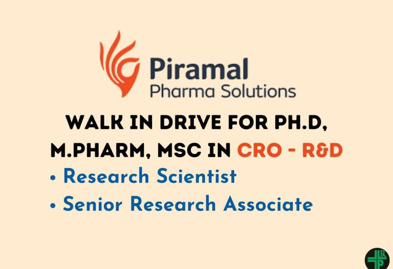 Piramal Pharma Walk in Drive for Ph.D, M.Pharm, MSc in CRO - R&D