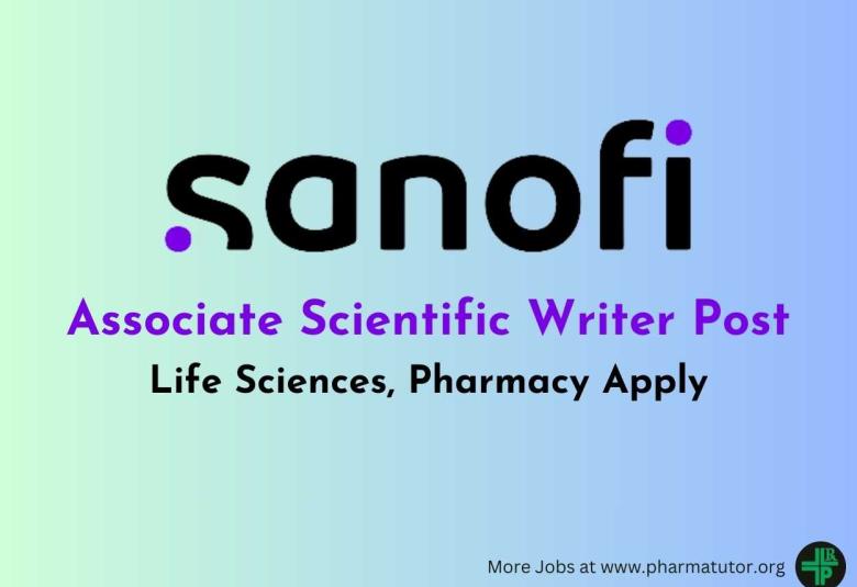 Sanofi require Associate Scientific Writer