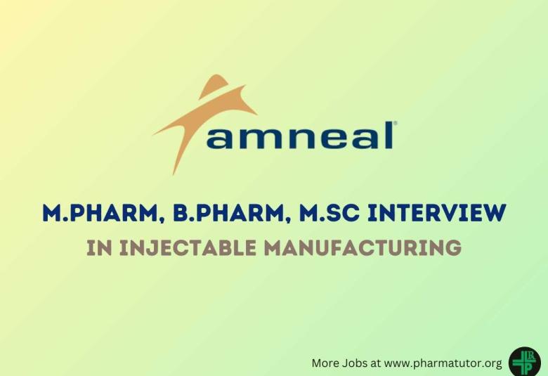 Walk in for M.Pharm, B.Pharm, M.Sc in Injectable Manufacturing at Amneal Pharma