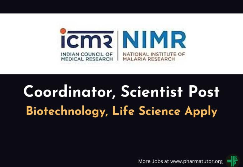Walk in Interview for Coordinator, Scientist at NIMR