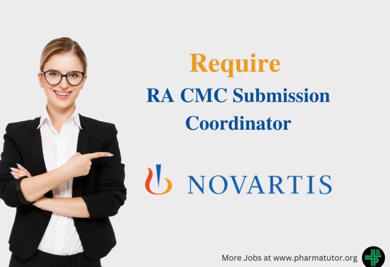 Work as RA CMC Submission Coordinator at Novartis