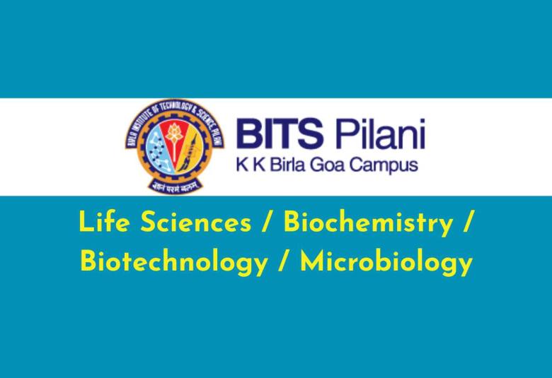 Advertisement for Life Sciences / Biochemistry / Biotechnology / Microbiology at BITS Goa Campus