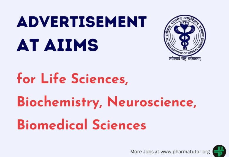 Advertisement for Life Sciences, Biochemistry, Neuroscience, Biomedical Sciences at AIIMS