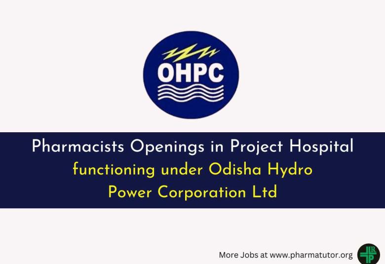 Applications are invited for Pharmacist in Project Hospital functioning under Odisha Hydro Power Corporation Ltd