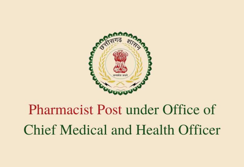 Applications are invited for Pharmacist under Office of Chief Medical and Health Officer