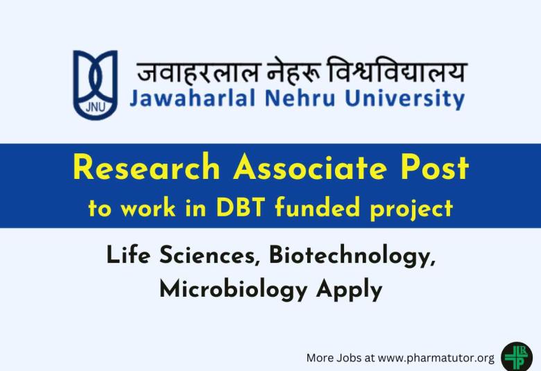 Applications are invited for Research Associate in DBT funded project at Jawaharlal Nehru University
