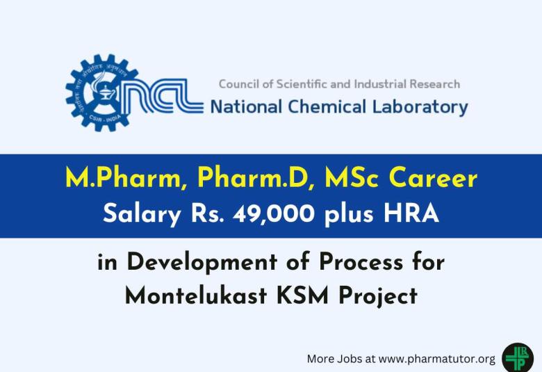 Career for M.Pharm, Pharm.D, MSc in Development of Process for Montelukast KSM Project at CSIR-NCL