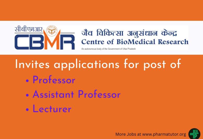 CBMR invites applications for post of Professor, Assistant Professor & Lecturer