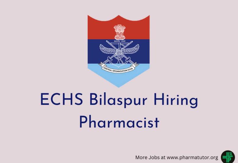 ECHS Bilaspur invites applications to post of Pharmacist