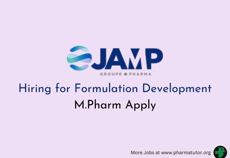 Hiring for Formulation Development at JAMP group