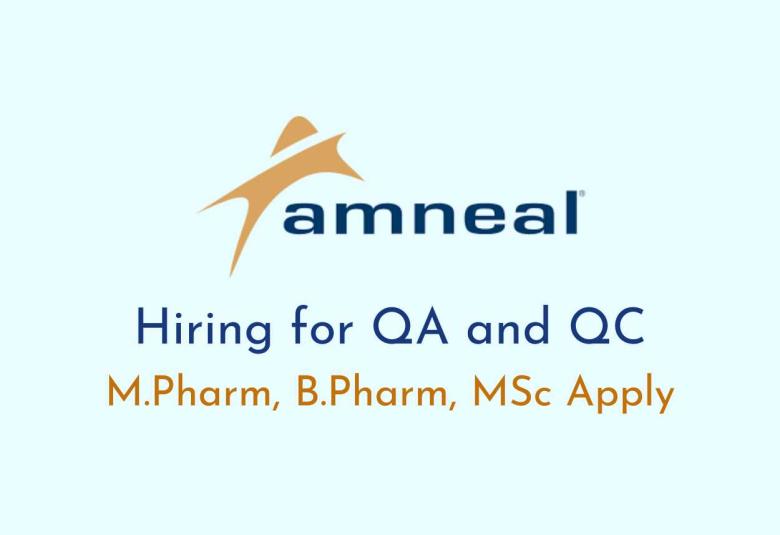 Hiring for Quality Assurance and Quality Control at Amneal Pharma