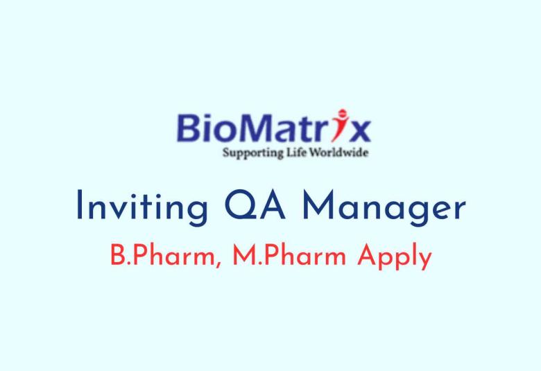 Inviting QA Manager at BioMatrix Healthcare