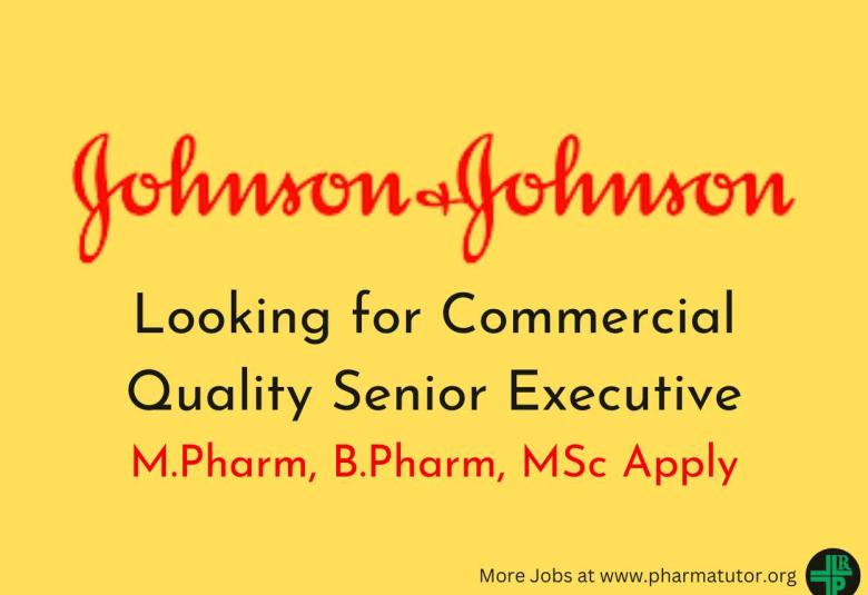 Johnson & Johnson looking for Commercial Quality Senior Executive