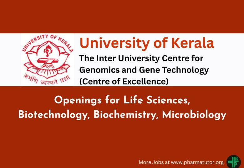  Openings for Life Sciences, Biotechnology, Biochemistry, Microbiology at University of Kerala