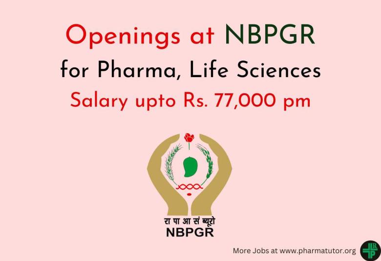 Openings for Pharma, Life Sciences at NBPGR