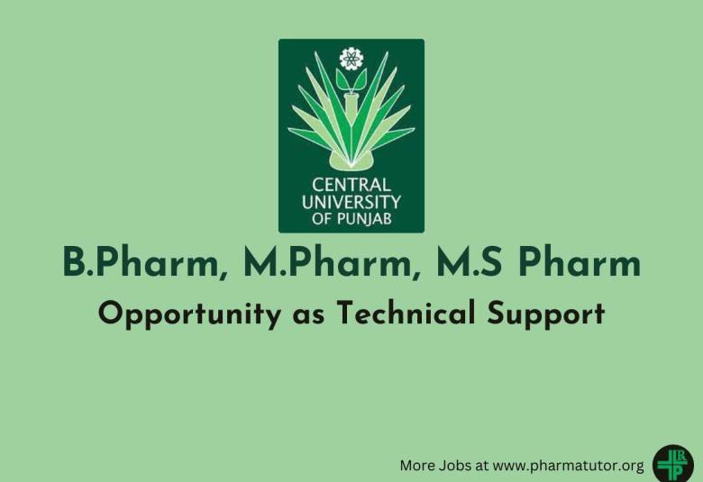 Opportunity for B.Pharm, M.Pharm, M.S Pharm as Technical Support at Central University of Punjab