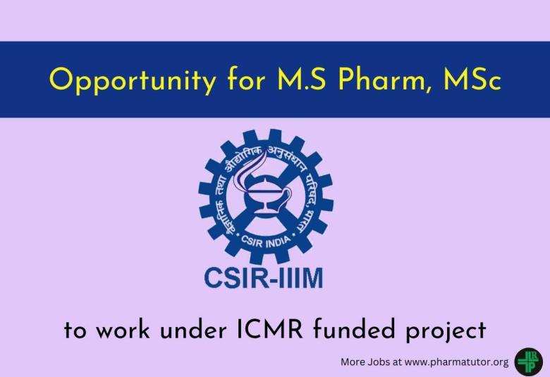 Opportunity for M.Pharm, MSc to work under ICMR funded project at IIIM