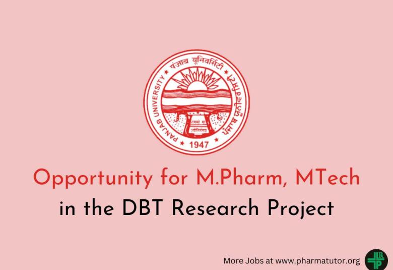 Opportunity for M.Pharm, MTech in the DBT Research Project at Panjab University