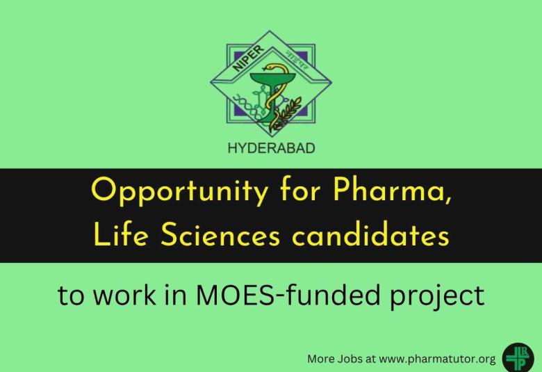 Opportunity for Pharma, Life Sciences candidates to work in MOES-funded project at NIPER