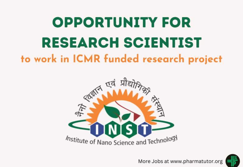Opportunity for Research Scientist to work under ICMR funded project at INST