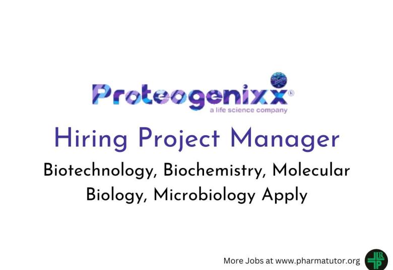 Proteogenixx Lifescience looking for Project Manager