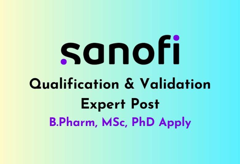 Sanofi looking for Qualification & Validation Expert
