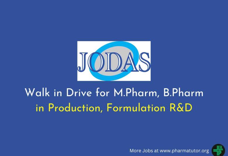 Walk in Drive for M.Pharm, B.Pharm in Production, Formulation R&D at JODAS Expoim