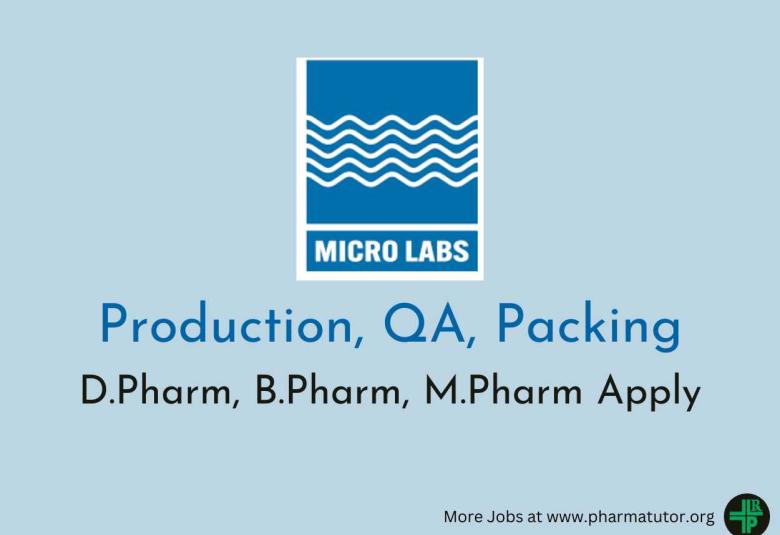 Walk in Drive for D.Pharm, B.Pharm, M.Pharm in Production, QA, Packing at Micro Labs Limited