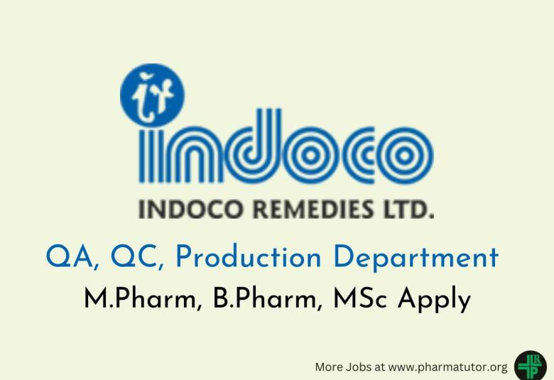 Walk in Drive for M.Pharm, B.Pharm, MSc in QA, QC, Production Department at Indoco Remedies