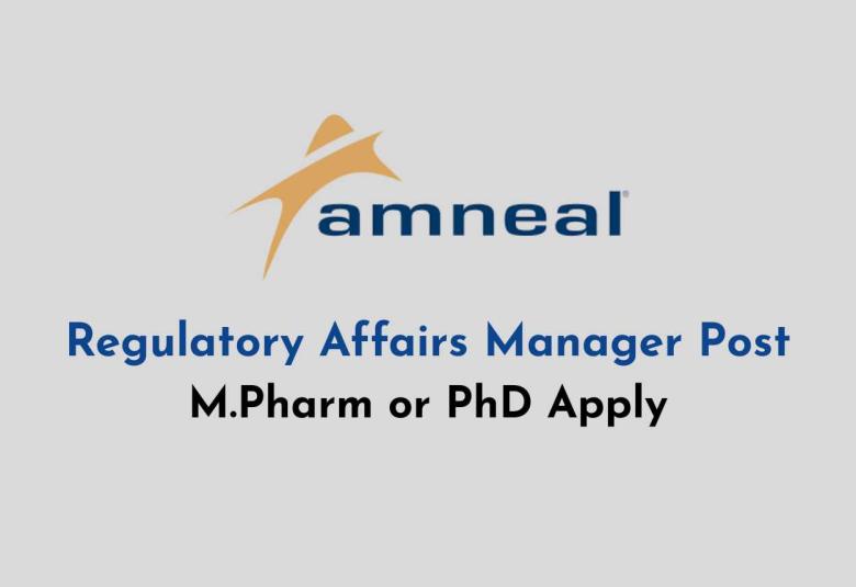 Work as Regulatory Affairs Manager at Amneal Pharmaceuticals