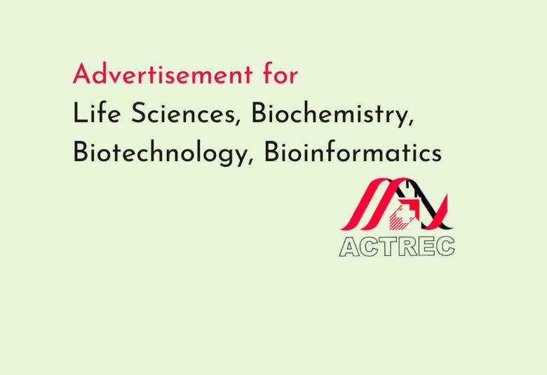 Advertisement for Life Sciences, Biochemistry, Biotechnology, Bioinformatics at ACTREC
