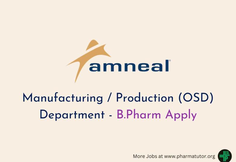 Amneal Pharma looking for Manufacturing / Production (OSD) Department - B.Pharm Apply