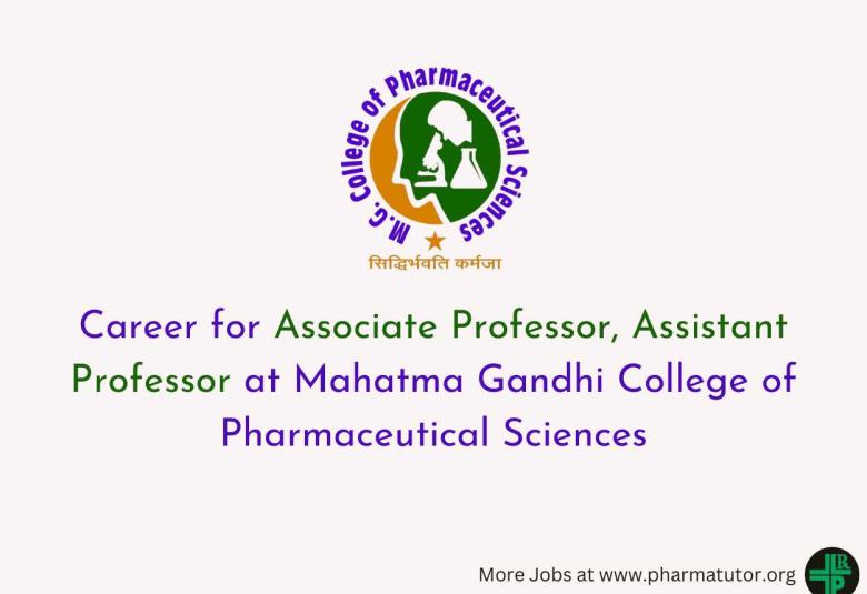 Career for Associate Professor, Assistant Professor at Mahatma Gandhi College of Pharmaceutical Sciences