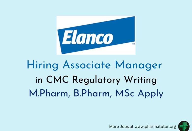 Elanco Hiring Associate Manager in CMC Regulatory Writing