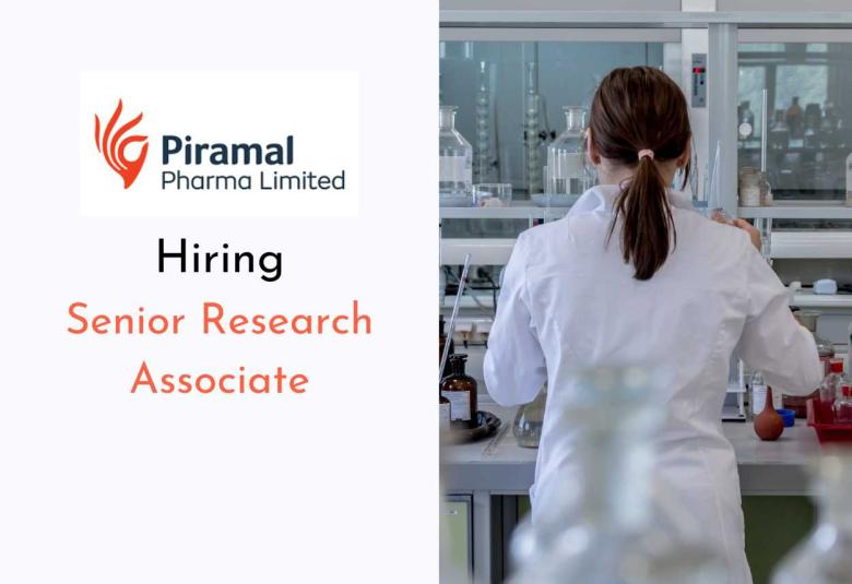 Hiring Senior Research Associate at Piramal Pharma