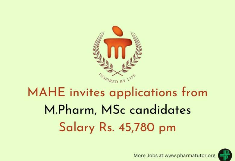 MAHE invites applications from M.Pharm, MSc candidates