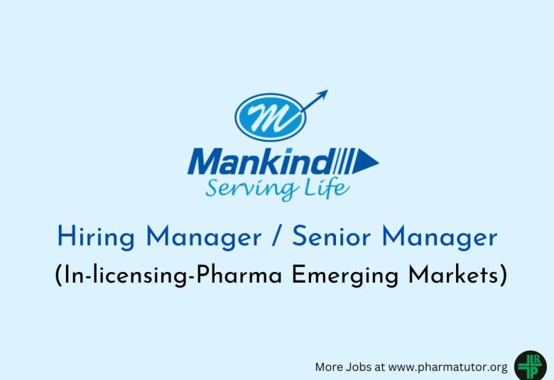 Mankind Pharma Hiring Manager / Senior Manager