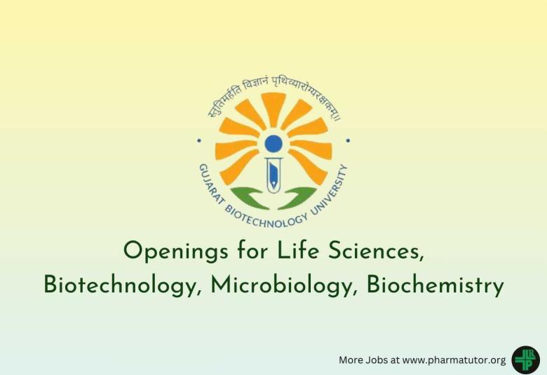Openings for Life Sciences, Biotechnology, Microbiology, Biochemistry at GBU