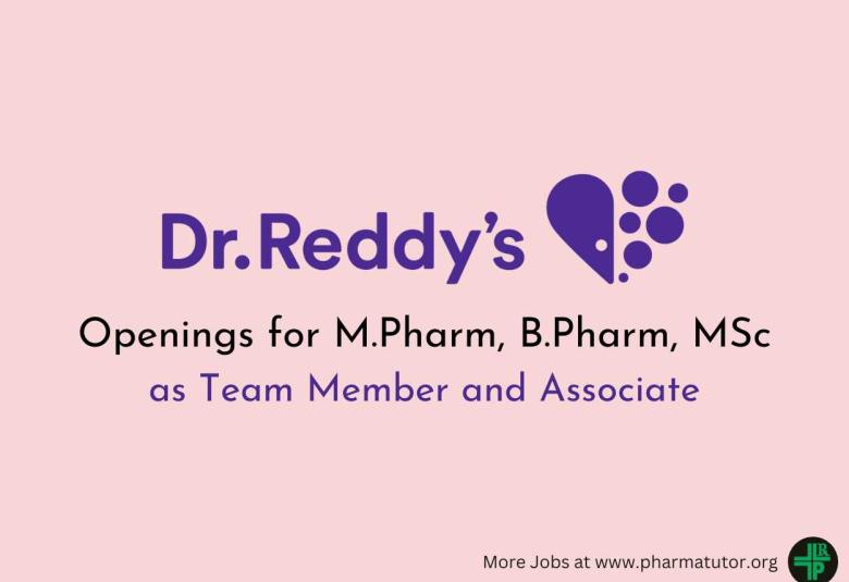 Openings for M.Pharm, B.Pharm, MSc as Team Member and Associate at Dr. Reddy’s Biologics