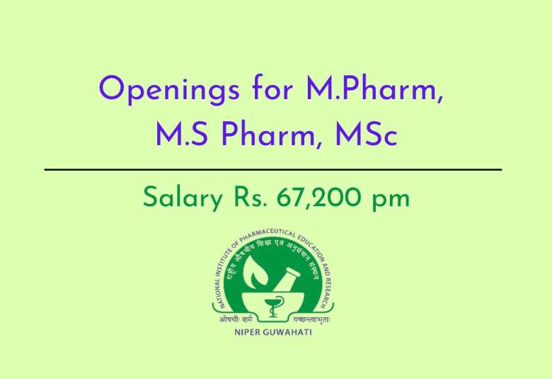 Openings for M.Pharm, M.S Pharm, MSc at NIPER 
