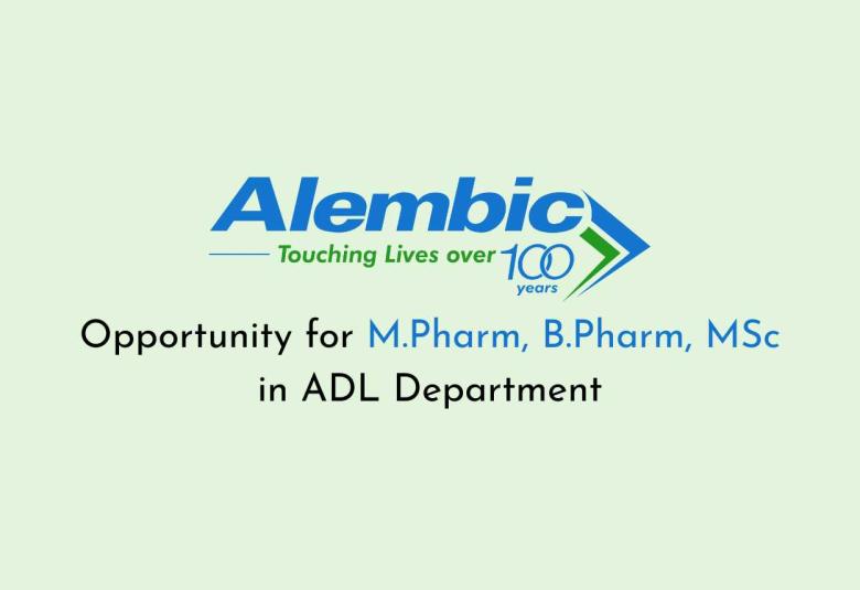 opportunity-for-mpharm-bpharm-msc-in-adl-at-alembic-pharma