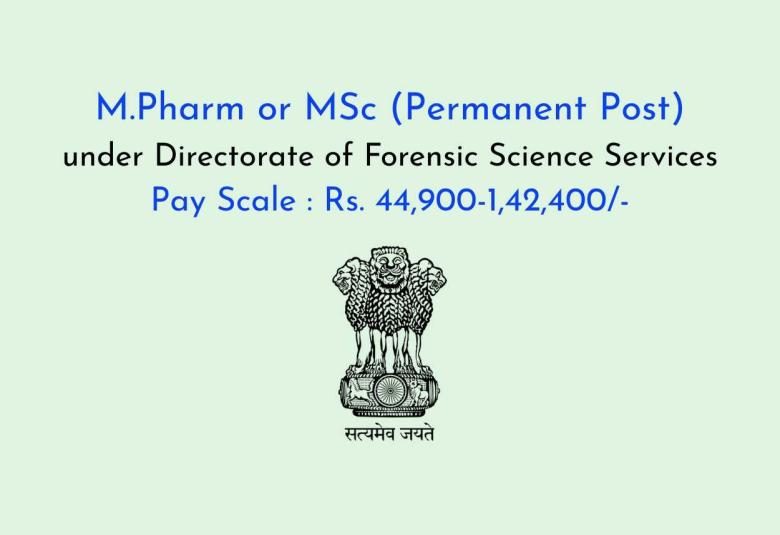 Opportunity for M.Pharm or MSc under Directorate of Forensic Science Services