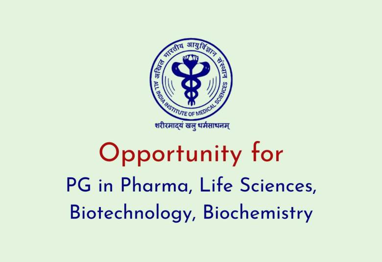 Opportunity for PG in Pharma, Life Sciences, Biotechnology, Biochemistry at Dr. RP Centre, AIIMS