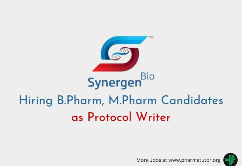 Synergen Bio Hiring B.Pharm, M.Pharm Candidates as Protocol Writer