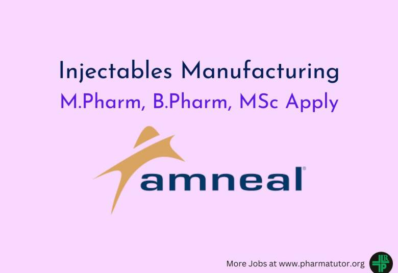 Walk in Drive for M.Pharm, B.Pharm, MSc in Injectables Manufacturing at Amneal Pharma
