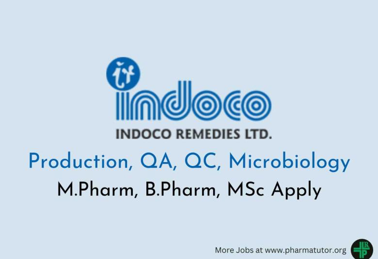 Walk in Drive for M.Pharm, B.Pharm, MSc in Production, QA, QC, Microbiology at Indoco Remedies