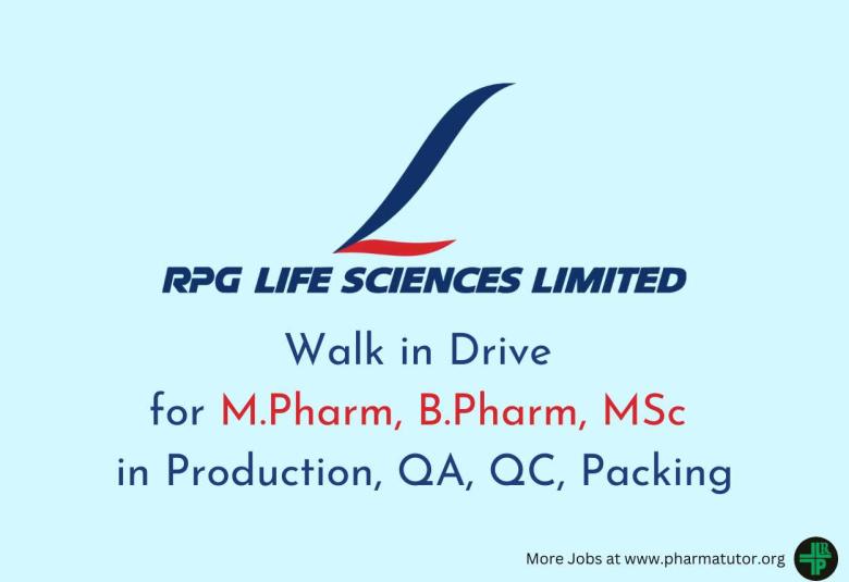 Walk in Drive for M.Pharm, B.Pharm, MSc in Production, QA, QC, Packing at RPG Life Sciences