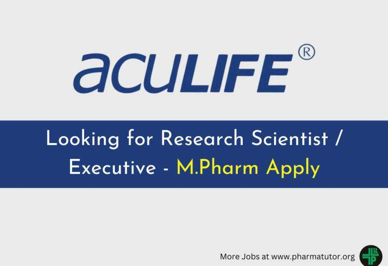 Aculife Healthcare looking for Research Scientist / Executive