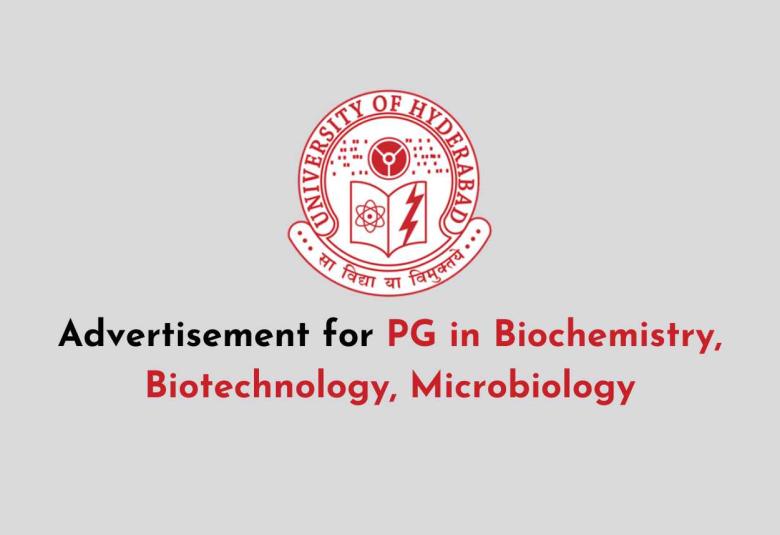 Advertisement for PG in Biochemistry, Biotechnology, Microbiology at University of  Hyderabad